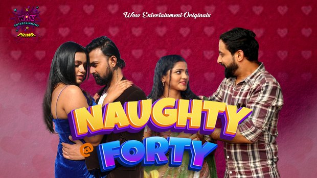 Naughty @40 – S01E01 – Hindi Uncut Hot Web Series 2024