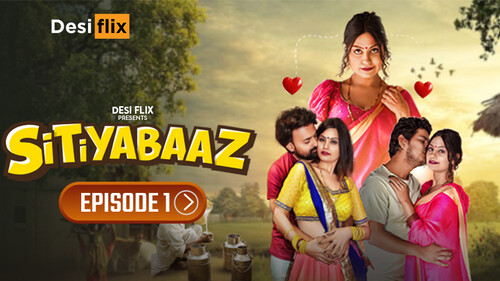 Sitiyabaaz – S01E01 – Hindi Hot Web Series – DesiFlix Originals 2024