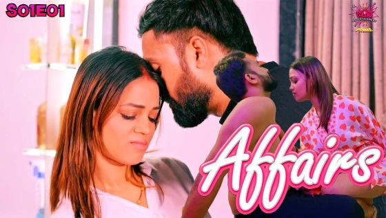 Affair – S01E01 – Hindi Uncut Hot Web Series 2024 Wow Entertainment