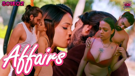 Affair – S01E02 – Hindi Uncut Hot Web Series 2024 Wow Entertainment