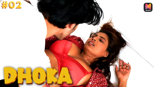 Dhoka – S01E02 Hindi Uncut Hot Web Series 2024 HalKut