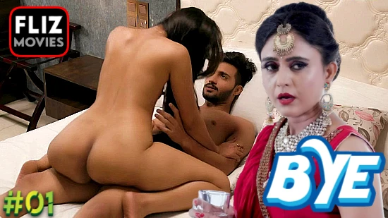 Bye – S01E01 – Hindi Uncut Hot Web Series 2024 Nuefliks