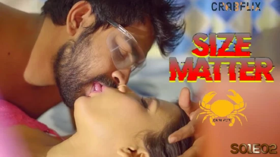 Size Matter – S01E02 Hindi Uncut Hot Web Series 2024 CrabFlix