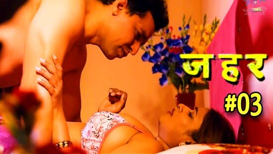 Zehar 2024 Wow Entertainment Hindi sexy hot Web Series Episode 3