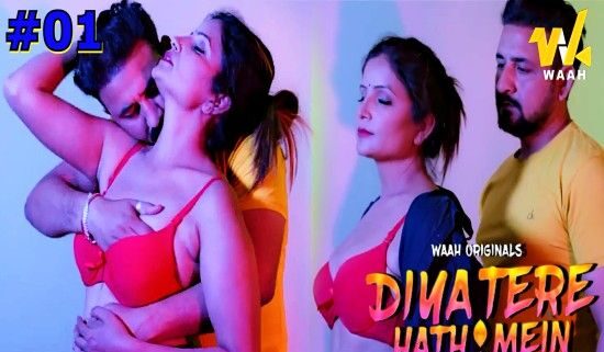 Diya Tere Hath Mein – S01E01 – Hindi Uncut Hot 2024 Web Series – Waah App