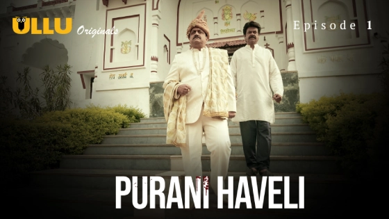 Purani Haveli Part 1 2024 Ullu Hindi Hot Web Series Episode 1