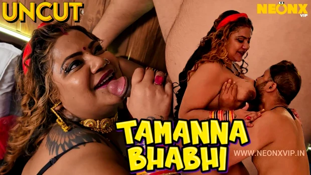 Tamanna Bhabhi – 2024 – Hindi sexy Uncut Hot Short Film – Neonx vip