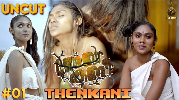 Thenkani – S01E01 – 2024 sexy Malayalam Uncut Hot Web Series – Sigmaseries