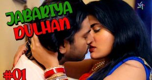 Jabariya Dulhan 2024 Ratri Hindi XXX Web Series Episode 1