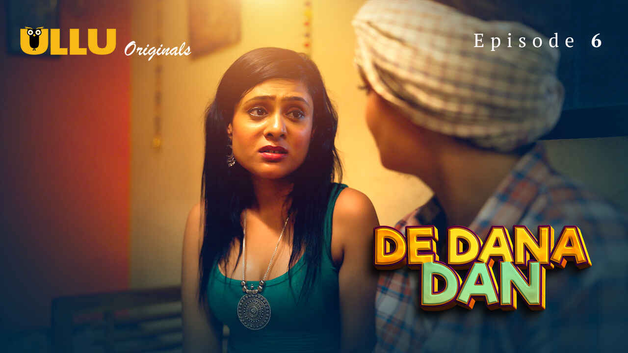 De Dana Dan  – S01E06 – 2024 – Hindi Desi Hot Web Series – Ullu App