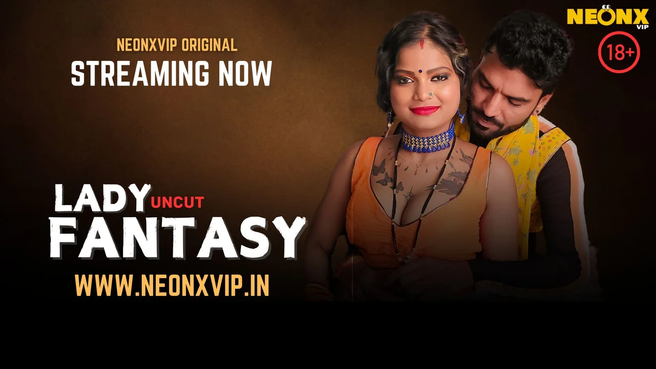 Lady Fantasy 2025 Neonx Vip xxx Hindi Uncut Porn Video