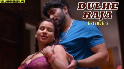 Dulhe Raja Porn Hindi Boomex Web Series Episode 2