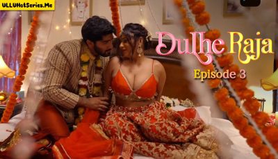 Dulhe Raja Porn Hindi Boomex Web Series Episode 3