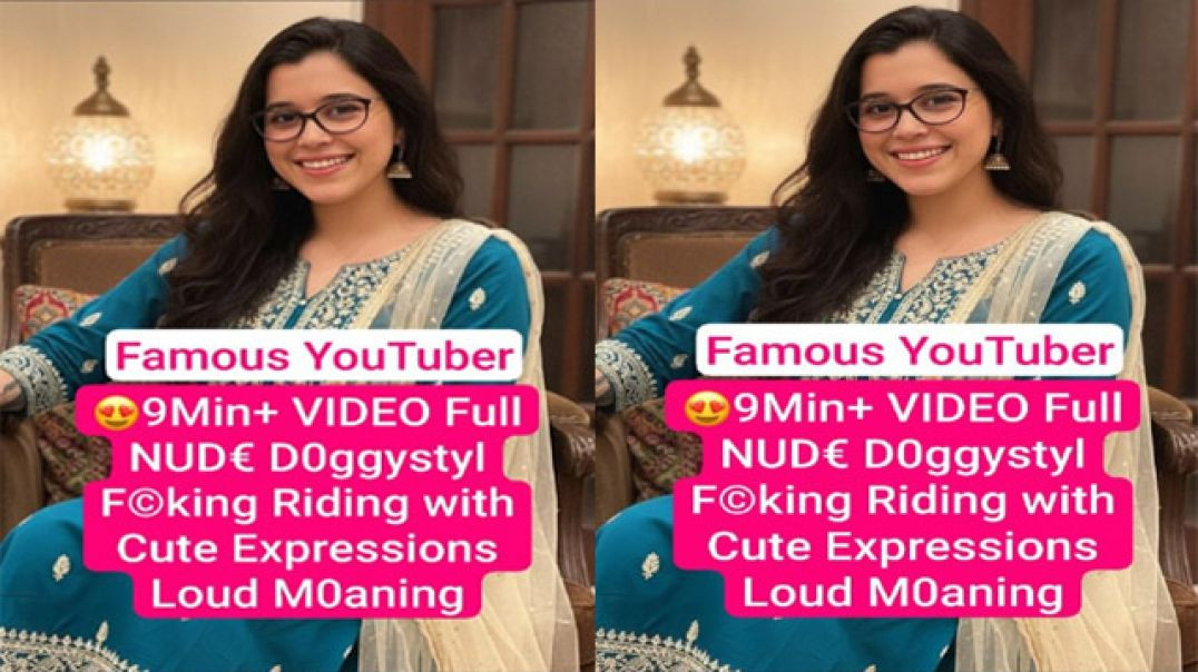 Fsiblog Famous YouTube Streamer Doggy Style Fucking Riding with Hot Expression